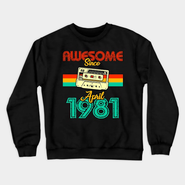 Awesome since April 1981 Crewneck Sweatshirt by MarCreative